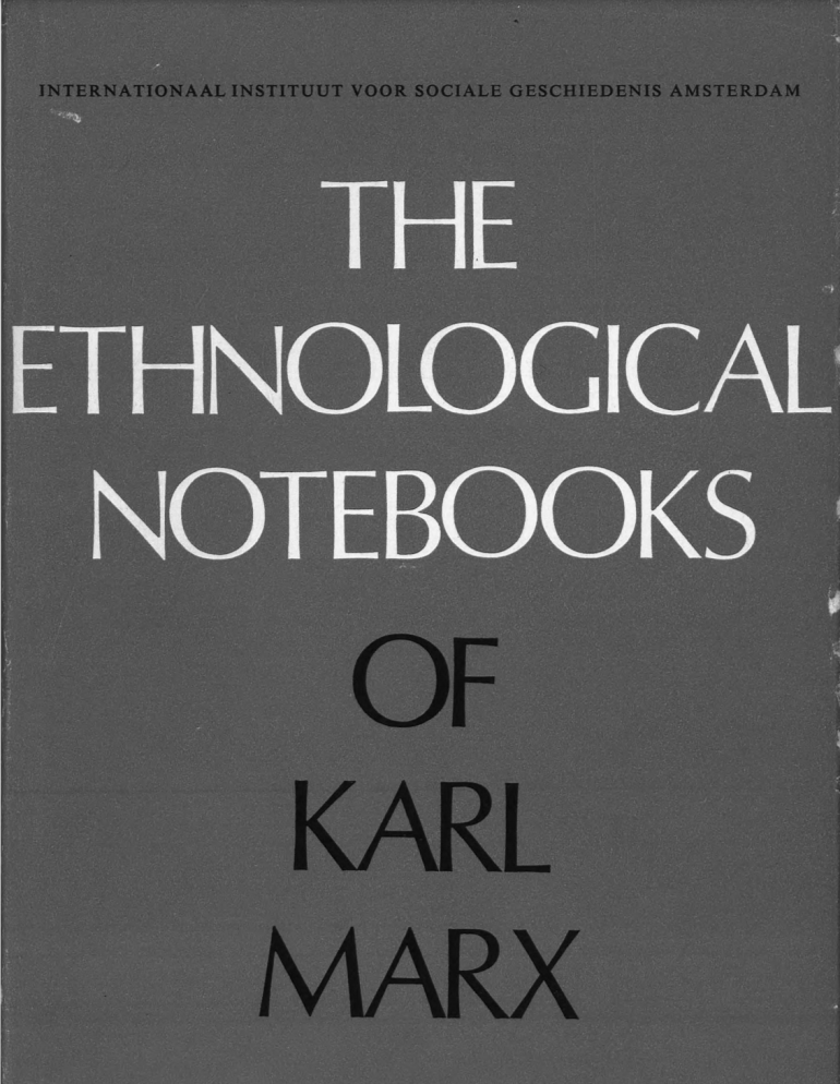 Ethnological Notebooks of Karl Marx: Studies of Morgan, Phear, Maine, Lubbock, 1974
